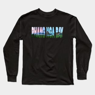 PHANG NGA BAY - Thailand Samet Nangshe Viewpoint Long Sleeve T-Shirt